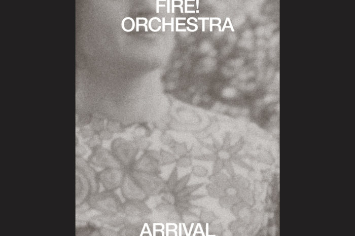 Fire! Orchestra: Arrival